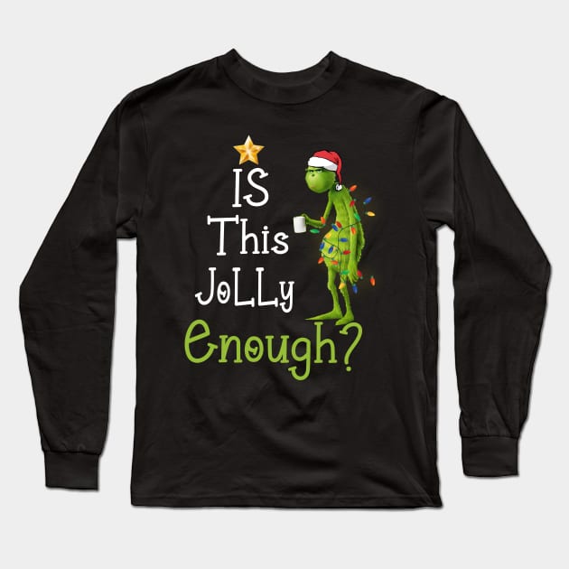 Is this jolly enough Noel merry christmas Long Sleeve T-Shirt by Ghani Store